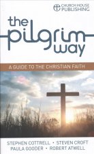 The Pilgrim Way: A Guide to the Christian Faith