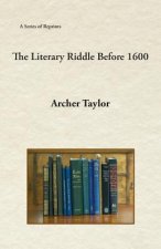 The Literary Riddle Before 1600