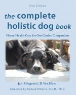 Complete Holistic Dog Book
