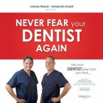 Has Your Dentist Ever Told You That ...: Never Fear Your Dentist Again