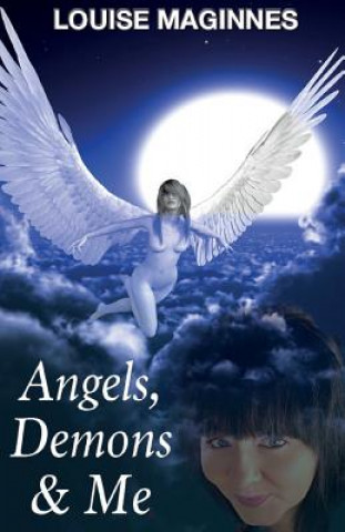 Angels, Demons & Me (2nd Edition)