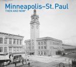 Minneapolis-St.Paul Then and Now (R)