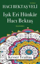 Haci Bektas Veli, Isik Eri Hunkar Haci Bektas (Yeni Edisyon)
