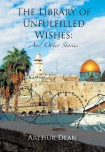 The Library of Unfulfilled Wishes: And Other Stories