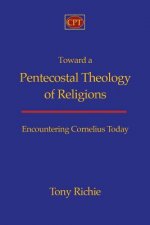Toward a Pentecostal Theology of Religions: Encountering Cornelius Today