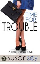 Time for Trouble: Blake Brothers Trilogy 3