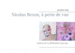 Nicolas Bexon, ? perte de vue
