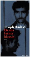 De nos freres blesses