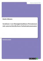Synthese von flüssigkristallinen Pentalenen mit unterschiedlichem Substitutionsmuster
