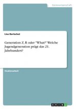 Generation Z, R oder 