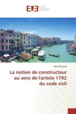 La notion de constructeur au sens de l'article 1792 du code civil
