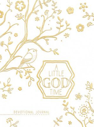 Little God Time, A: Devotional Journal (Gold/White)