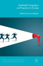 Mediated Campaigns and Populism in Europe