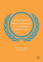 United Nations Peace Operations in a Changing Global Order
