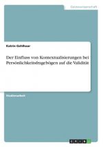 Der Einfluss von Kontextualisierungen bei Persönlichkeitsfragebögen auf die Validität