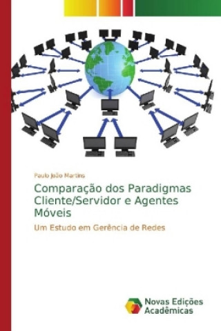 Comparacao dos Paradigmas Cliente/Servidor e Agentes Moveis