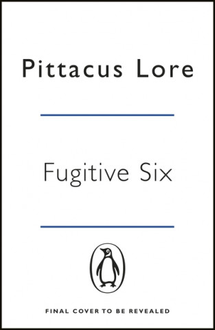 Fugitive Six (Pittacus Lore)(Brožovaná)