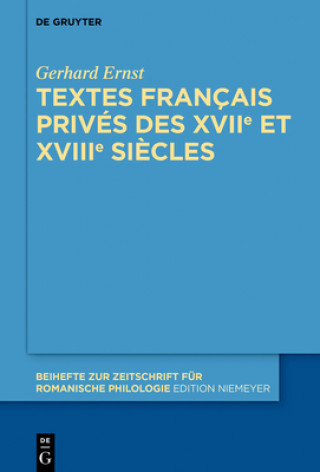 Textes français privés des XVIIe et XVIIIe si?cles