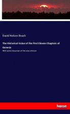 The Historical Value of the First Eleven Chapters of Genesis