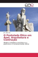 O Postulado Ético em Apel, Arquitetura e Contrução