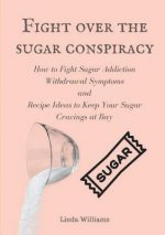 Fight over the sugar conspiracy