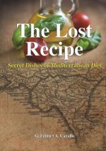 Lost Recipe - Secret Dishes of Mediterranean Diet