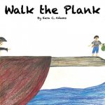 Walk The Plank
