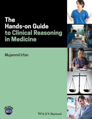 Hands-on Guide to Clinical Reasoning in Medicine