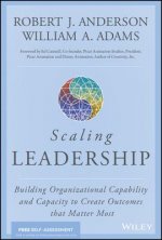 Scaling Leadership - Building Organizational Capability and Capacity to Create Outcomes that Matter Most