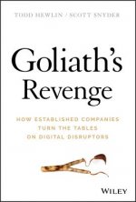 Goliath's Revenge - How Established Companies Turn  the Tables on Digital Disruptors