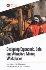 Designing Ergonomic, Safe, and Attractive Mining Workplaces