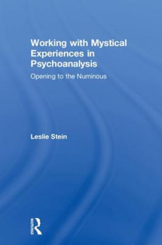 Working with Mystical Experiences in Psychoanalysis
