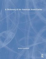 Dictionary of the American Avant-Gardes