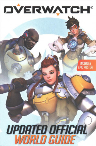 Overwatch: Updated Official World Guide