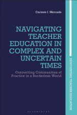 Navigating Teacher Education in Complex and Uncertain Times
