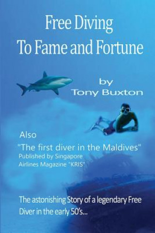 Free Diving to Fame and Fortune