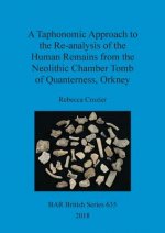 Taphonomic Approach to the Re-analysis of the Human Remains from the Neolithic Chamber Tomb of Quanterness, Orkney