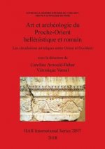Art et archeologie du Proche-Orient hellenistique et romain