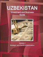 Uzbekistan Investment and Business Guide Volume 1 Strategic and Practical Information