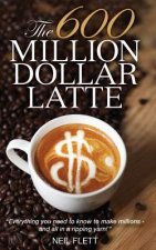 600 Million Dollar Latte