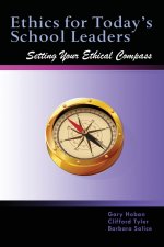 Ethics for Today's School Leaders