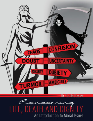 Life, Death, & Dignity