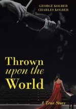 Thrown Upon the World
