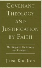 Covenant Theology and Justification by Faith