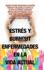 Estres Y Burnout Enfermedades En La Vida Actual