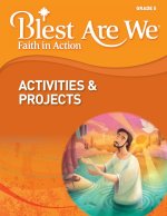 Blest Are We Faith in Action Grade 5
