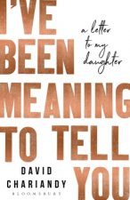 I've Been Meaning to Tell You