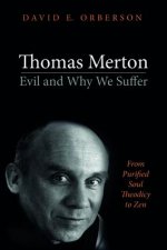 Thomas Merton--Evil and Why We Suffer