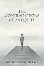 Contradictions of Antiquity
