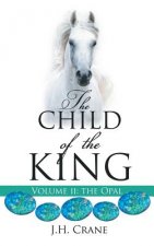 Child of The King Volume II